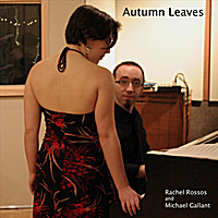 Rachel Rossos and Michael Gallant - Autumn Leaves